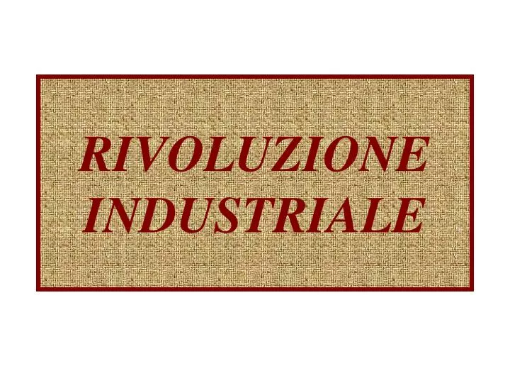 rivoluzione industriale