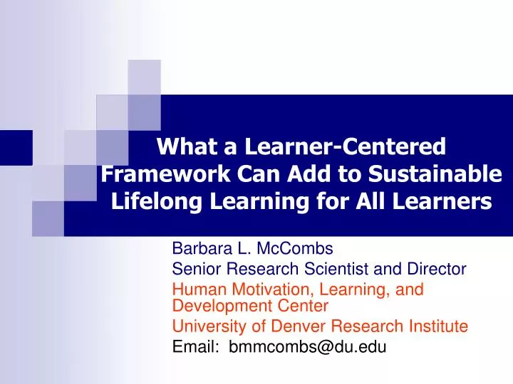 what a learner centered framework can add to sustainable lifelong learning for all learners