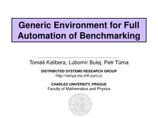 Generic Environment for Full Automation of Benchmarking