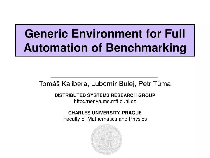 generic environment for full automation of benchmarking