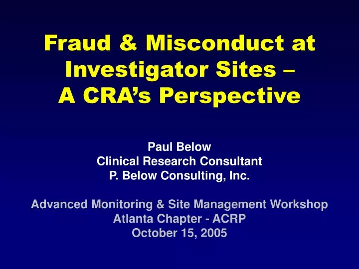 fraud misconduct at investigator sites a cra s perspective