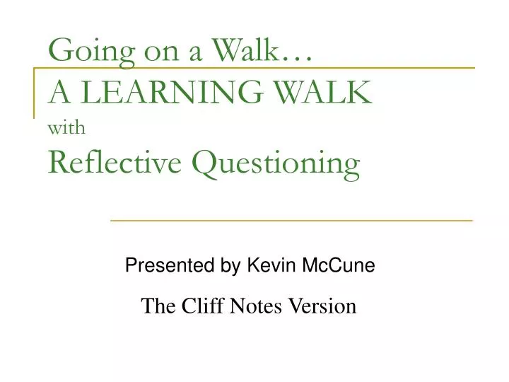 going on a walk a learning walk with reflective questioning