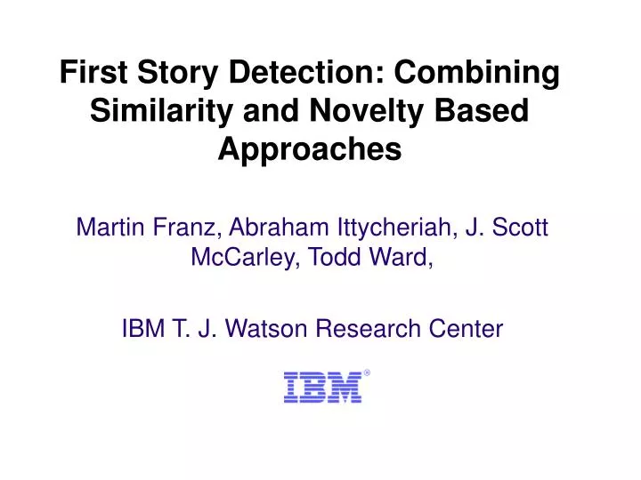 first story detection combining similarity and novelty based approaches