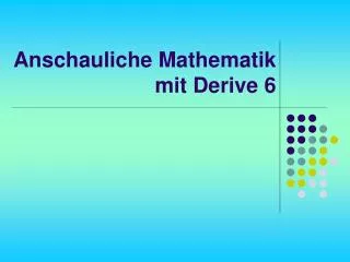 anschauliche mathematik mit derive 6