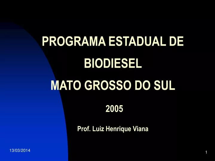 programa estadual de biodiesel mato grosso do sul 2005 prof luiz henrique viana