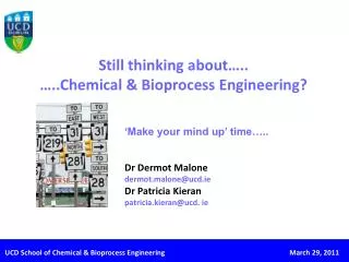 Still thinking about….. …..Chemical &amp; Bioprocess Engineering?