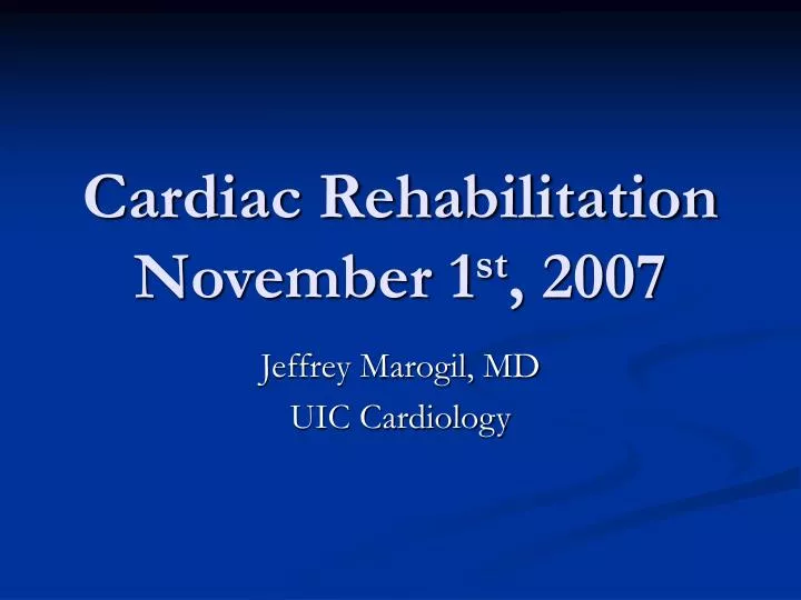 cardiac rehabilitation november 1 st 2007