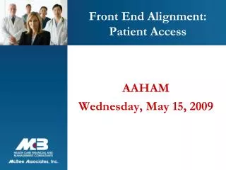 Front End Alignment: Patient Access