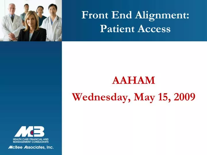 front end alignment patient access
