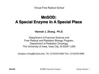 MnSOD: A Special Enzyme In A Special Place