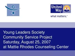 Young Leaders Society Community Service Project Saturday, August 25, 2007 at Mattie Rhodes Counseling Center