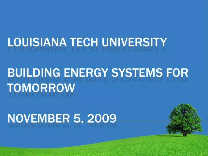 louisiana tech university building energy systems for tomorrow november 5 2009