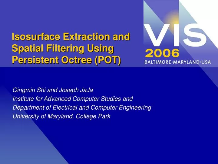 isosurface extraction and spatial filtering using persistent octree pot