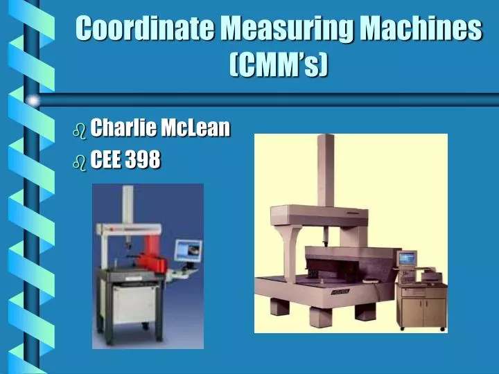 coordinate measuring machines cmm s