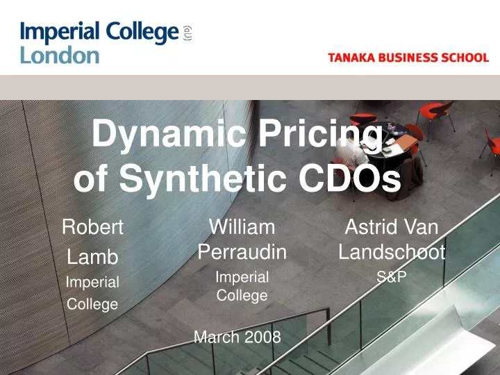 dynamic pricing of synthetic cdos march 2008