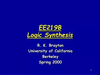 EE219B Logic Synthesis