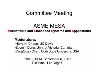 Committee Meeting ASME MESA M echatronic and E mbedded S ystems and A pplications