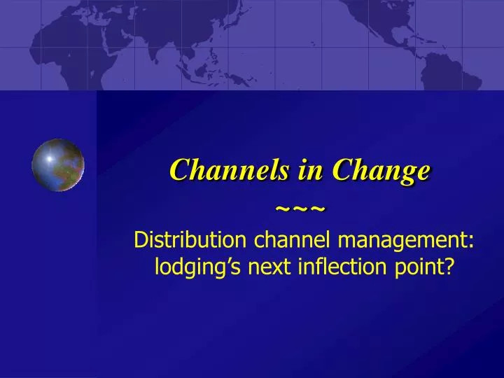 channels in change