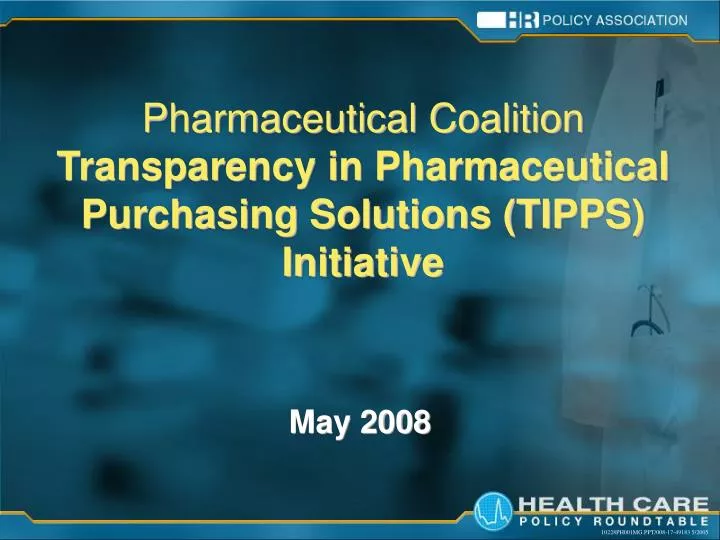 pharmaceutical coalition transparency in pharmaceutical purchasing solutions tipps initiative