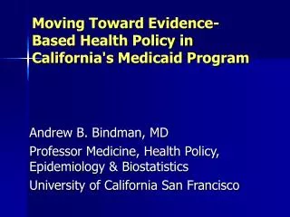 Moving Toward Evidence-Based Health Policy in California's Medicaid Program