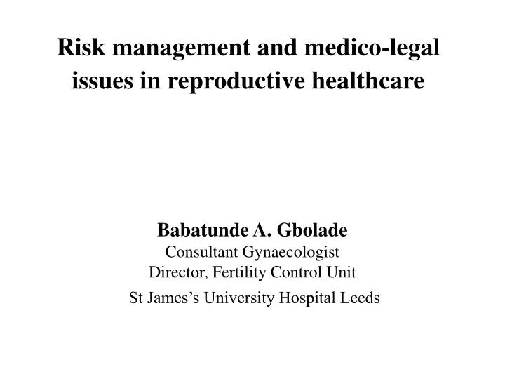 risk management and medico legal issues in reproductive healthcare