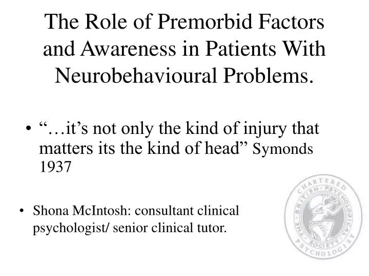 the role of premorbid factors and awareness in patients with neurobehavioural problems