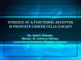 Evidence of a functional receptor in Prostate cancer cells (LnCaP)