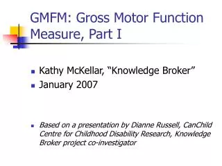 GMFM: Gross Motor Function Measure, Part I