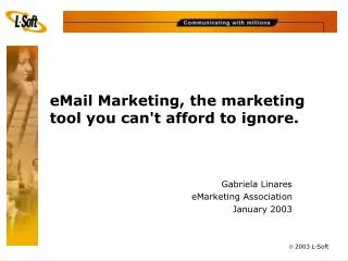 eMail Marketing, the marketing tool you can't afford to ignore.