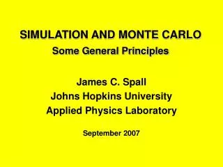 SIMULATION AND MONTE CARLO Some General Principles