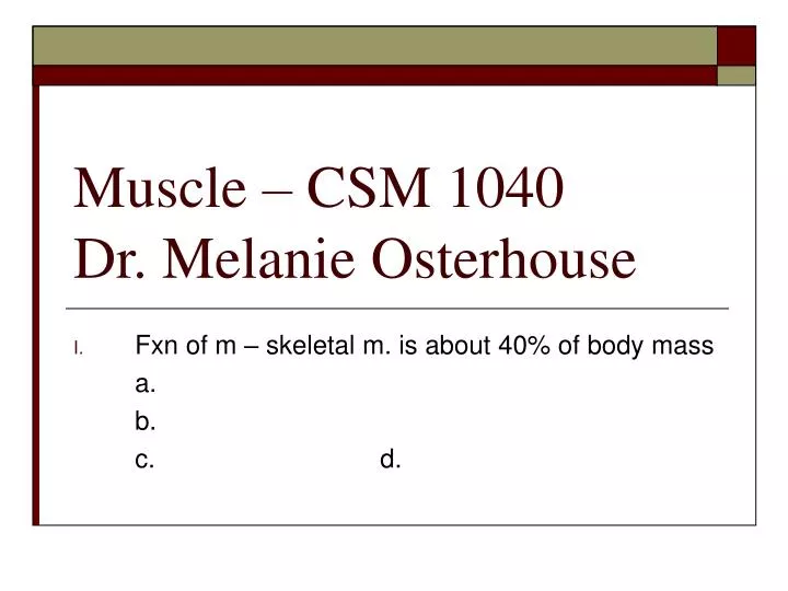 muscle csm 1040 dr melanie osterhouse