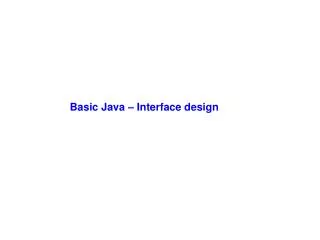 Basic Java – Interface design