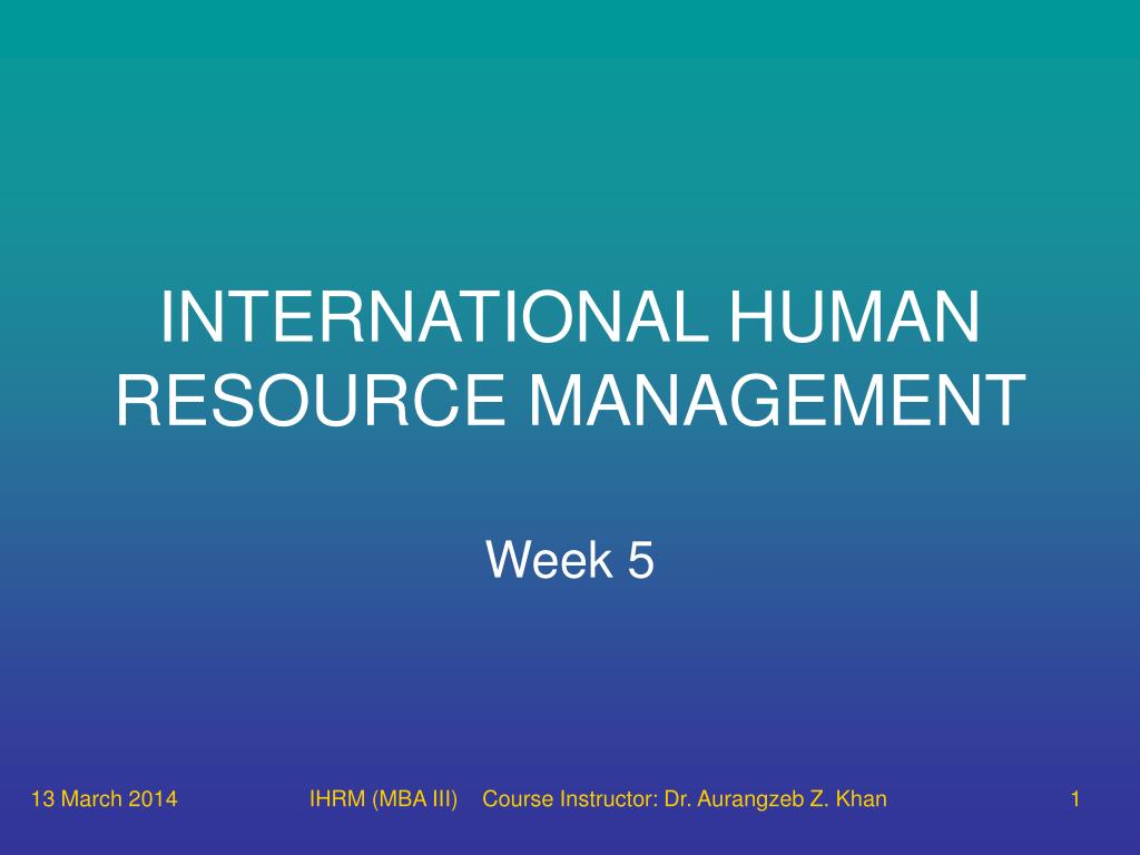 PPT - INTERNATIONAL HUMAN RESOURCE MANAGEMENT PowerPoint Presentation ...
