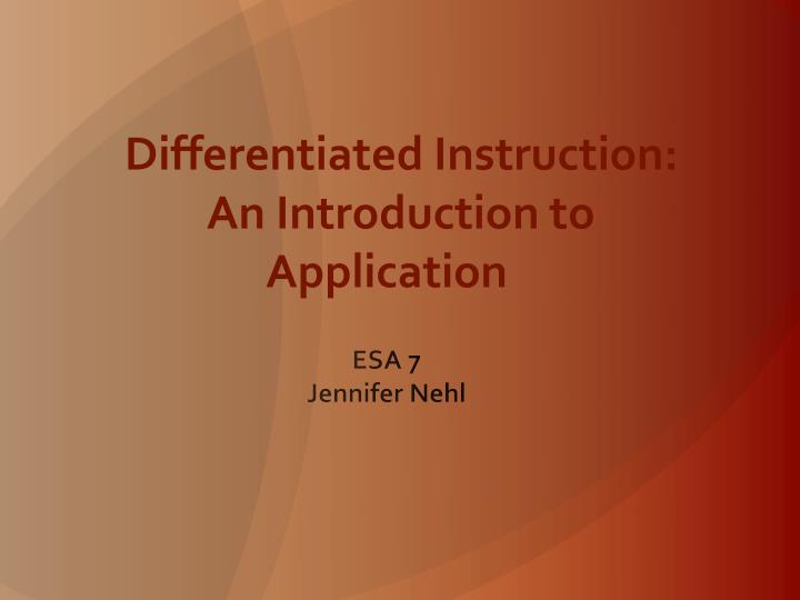 differentiated instruction an introduction to application esa 7 jennifer nehl