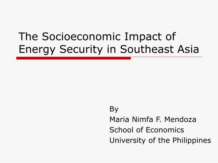 the socioeconomic impact of energy security in southeast asia