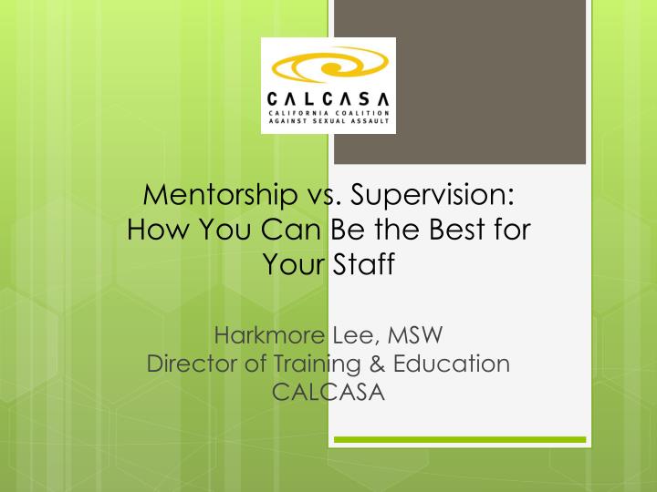mentorship vs supervision how you can be the best for your staff