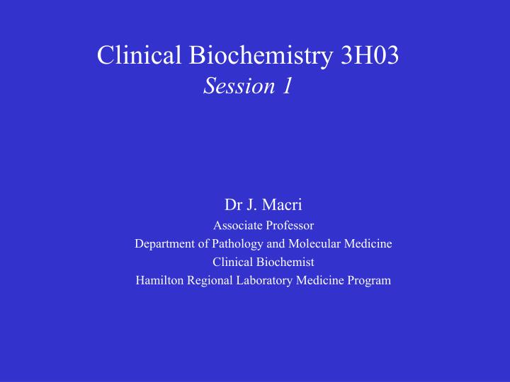 clinical biochemistry 3h03 session 1