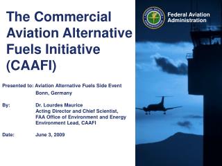 The Commercial Aviation Alternative Fuels Initiative (CAAFI)