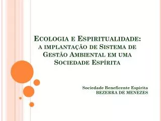 ecologia e espiritualidade a implanta o de sistema de gest o ambiental em uma sociedade esp rita