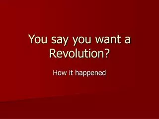You say you want a Revolution?