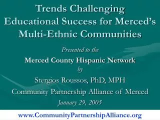 Trends Challenging Educational Success for Merced’s Multi-Ethnic Communities