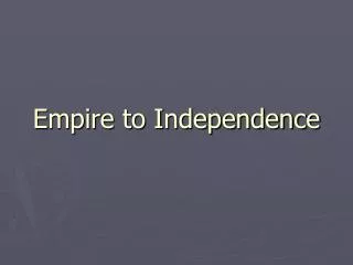 Empire to Independence