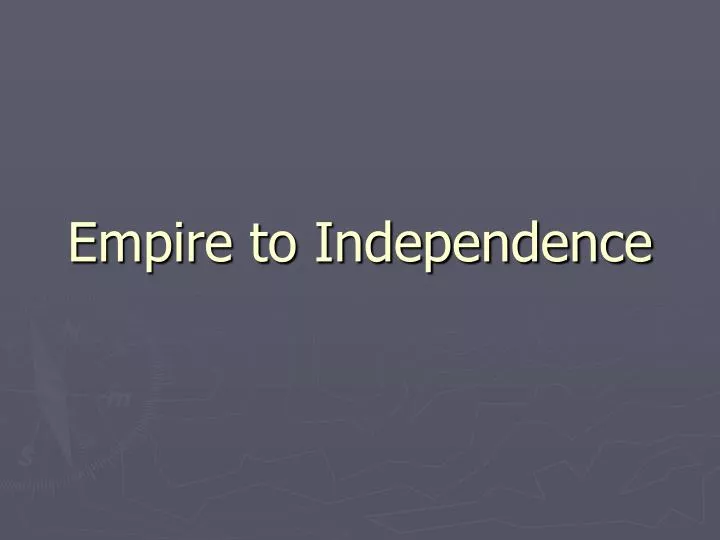 empire to independence