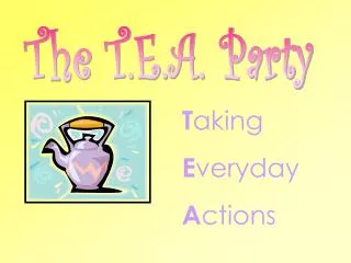 The T.E.A. Party