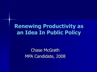 Renewing Productivity as an Idea In Public Policy