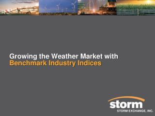 Growing the Weather Market with Benchmark Industry Indices