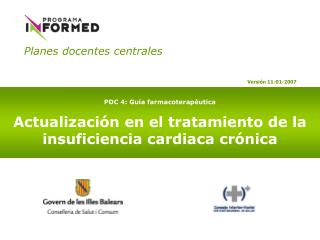 PDC 4: Guía farmacoterapéutica Actualización en el tratamiento de la insuficiencia cardiaca crónica