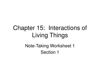 Chapter 15: Interactions of Living Things
