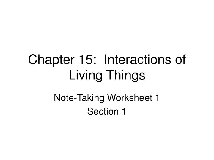 chapter 15 interactions of living things