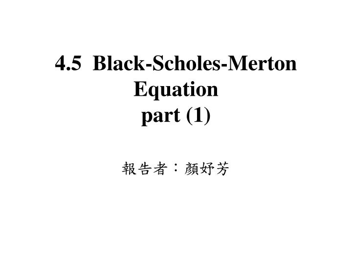 4 5 black scholes merton equation part 1